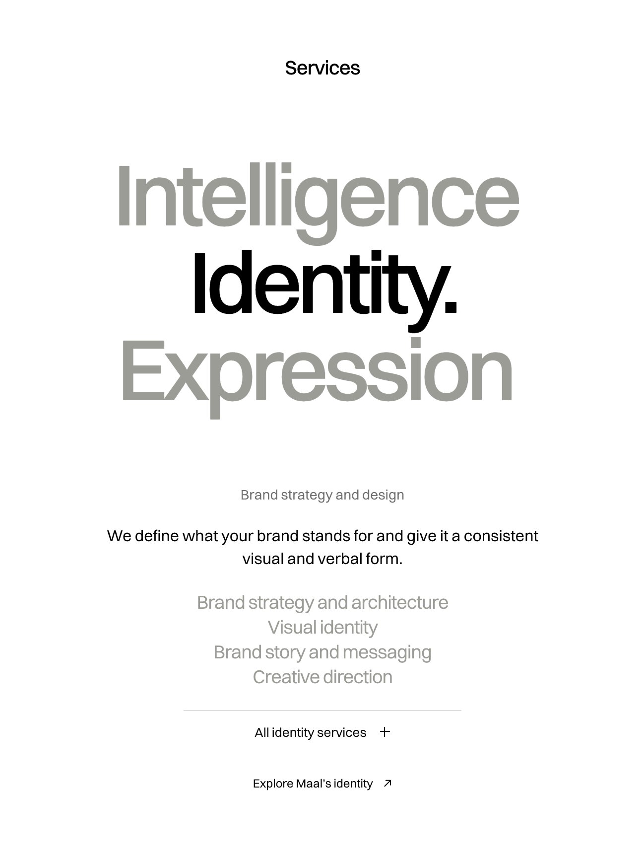 The services section: Intelligence, Identity and Expression stacked at the title&rsquo;s size, Identity chosen and closed by its full stop, the other two in grey, and Identity&rsquo;s subtitle, description and list beneath.